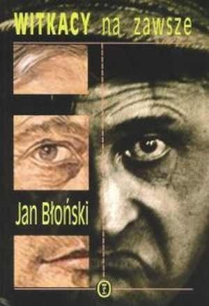 Witkacy na zawsze - Jan Błoński
