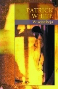Wiwisekcja - Patrick White