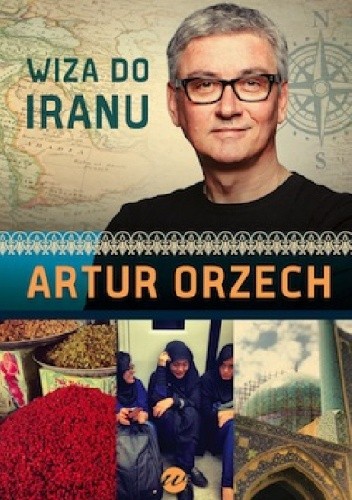 Wiza do Iranu - Artur Orzech