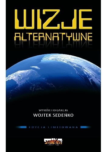 Wizje alternatywne - Jacek Dukaj