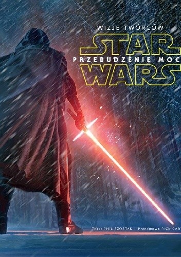 Wizje twórców Star Wars: Przebudzenie Mocy - praca zbiorowa
