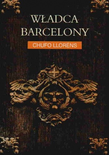 Władca Barcelony - Chufo Lloréns