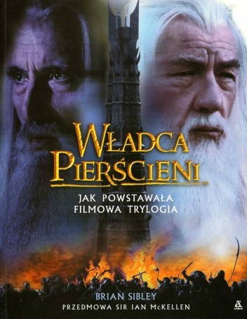 Władca Pierścieni. Jak powstawała filmowa trylogia - Brian Sibley