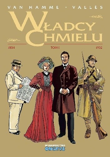 Władcy chmielu. Tom 1: 1854–1932 - Jean Van Hamme