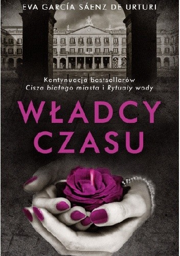 Władcy czasu - Eva García Sáenz de Urturi