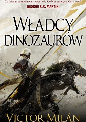 Władcy dinozaurów - Victor Milán