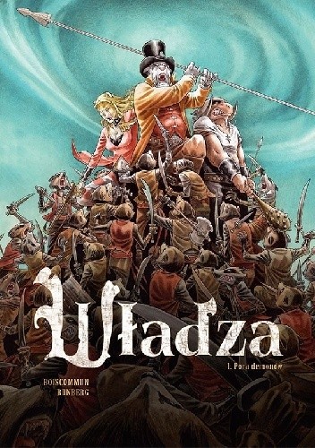 Władza. Pora demonów. Tom 1 - Sylvain Runberg