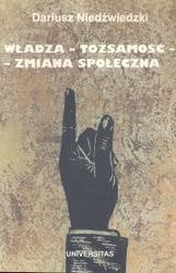 Władza tożsamość zmiana społeczna - Dariusz Niedźwiedzki
