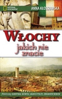 Włochy jakich nie znacie - Anna Kłossowska
