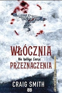 Włócznia Przeznaczenia - Craig Smith