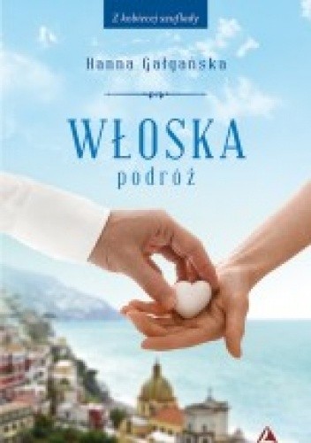 Włoska podróż - Hanna Gałgańska