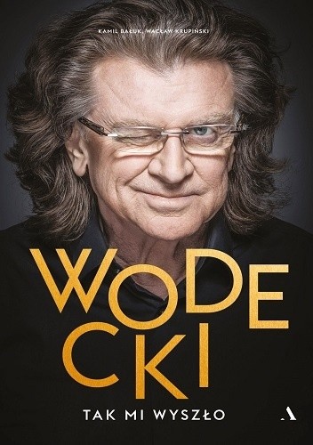Wodecki. Tak mi wyszło - Wacław Krupiński