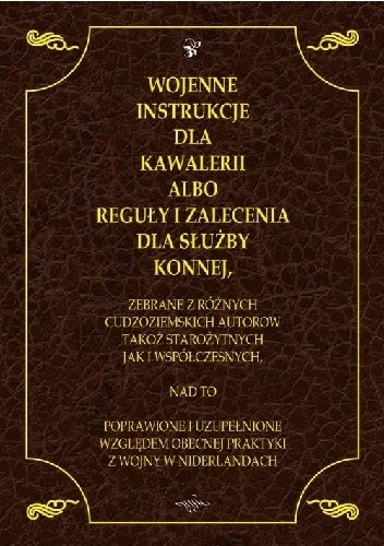 Wojenne instrukcje dla kawalerii albo reguły i zalecenia dla służby konnej. - John Cruso