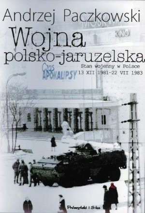 Wojna polsko-jaruzelska - Andrzej Paczkowski