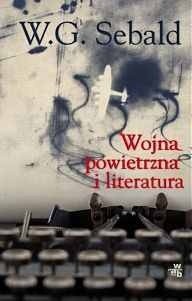 Wojna powietrzna i literatura - W.G. Sebald