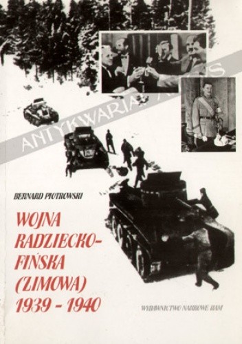 Wojna radziecko-fińska (zimowa) 1939-1940. Legendy, niedomówienia, realia - Bernard Piotrowski