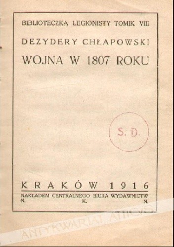 Wojna w 1807 - Dezydery Chłapowski