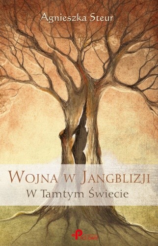 Wojna w Jangblizji W Tamtym Świecie - Agnieszka Steur