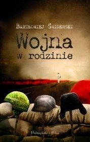 Wojna w rodzinie - Bartłomiej Świderski
