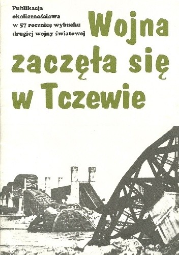 Wojna zaczęła się w Tczewie - Roman Landowski