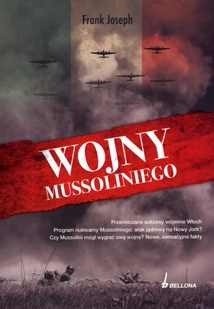 Wojny Mussoliniego - Frank Joseph