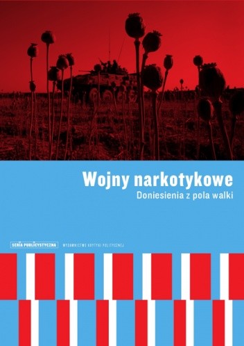 Wojny narkotykowe. Doniesienia z pola walki - Wiktor Osiatyński