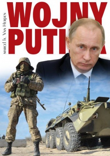Wojny Putina - Marcel H. Van Herpen