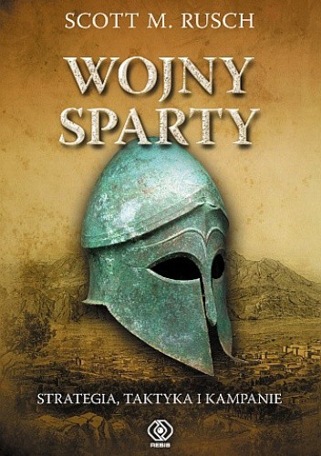 Wojny Sparty. Strategia, taktyka i kampanie - Scott Rusch