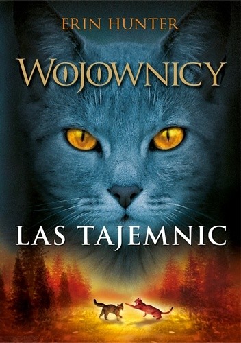 Wojownicy. #3 Las tajemnic - Erin Hunter