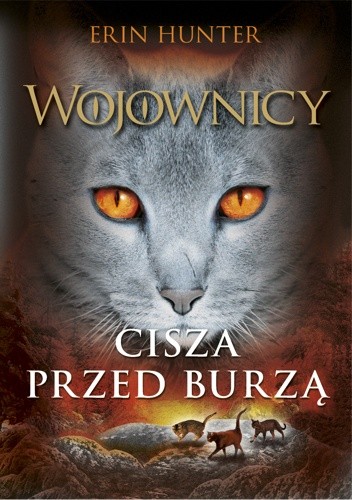 Wojownicy. #4 Cisza przed burzą - Erin Hunter