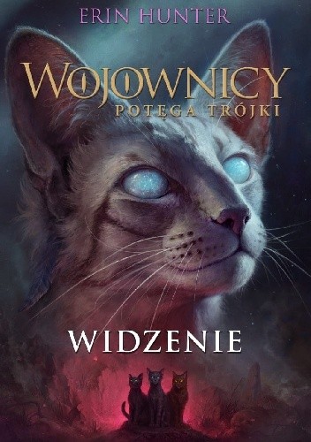 Wojownicy. Potęga trójki #1: Widzenie. - Erin Hunter