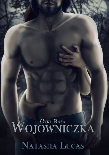 Wojowniczka - Natasha Lucas