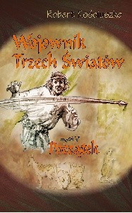 Wojownik Trzech Światów. Początek - Robert Kościuszko