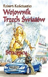 Wojownik Trzech Światów. Strażnicy - Robert Kościuszko