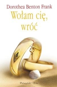 Wołam cię, wróć - Dorothea Benton Frank