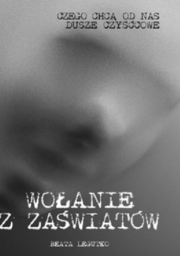 Wołanie z zaświatów - Beata Legutko