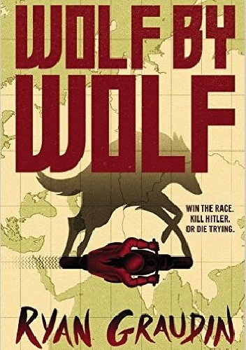 Wolf By Wolf - Ryan Graudin