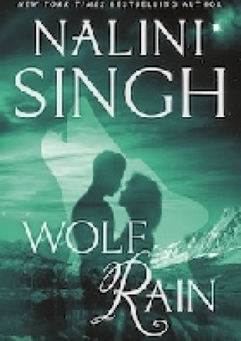 Wolf Rain - Nalini Singh