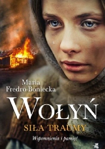 Wołyń. Siła traumy - Maria Fredro-Boniecka
