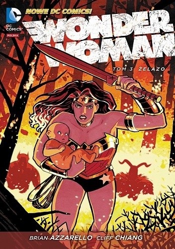 Wonder Woman: Żelazo - Brian Azzarello