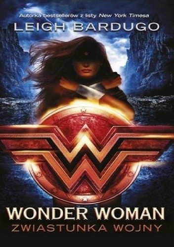 Wonder Woman. Zwiastunka wojny - Leigh Bardugo