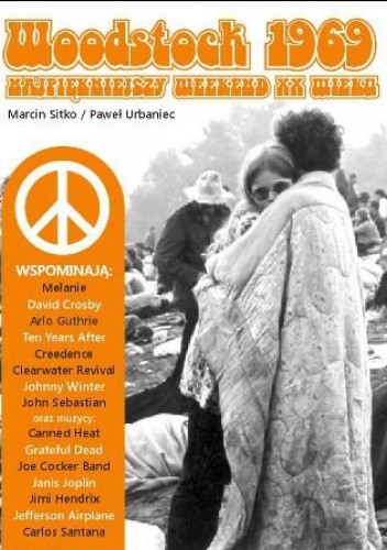 Woodstock 1969. Najpiękniejszy weekend XX wieku - Daniel Wyszogrodzki