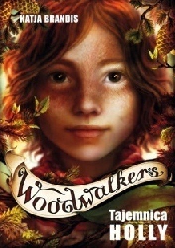 Woodwalkers. Tajemnica Holly - Katja Brandis