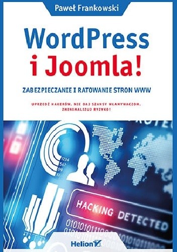 WordPress i Joomla! Zabezpieczanie i ratowanie stron WWW - Paweł Frankowski (informatyka)