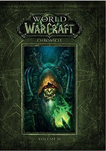 World of Warcraft Chronicle Volume 2 - Blizzard Entertainment