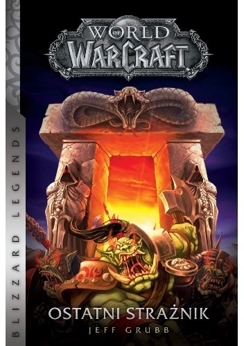 World of WarCraft: Ostatni strażnik - Jeff Grubb