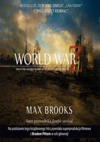 WORLD WAR Z. Światowa wojna zombie w relacjach uczestników - Max Brooks