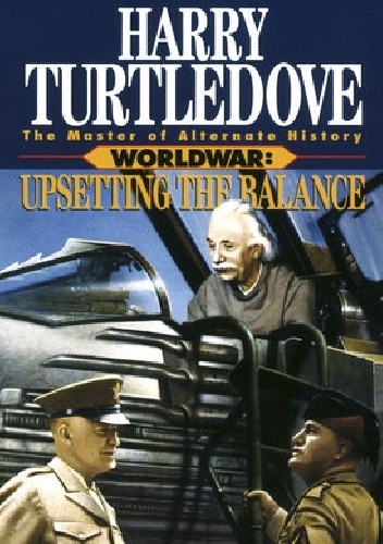 Worldwar - Upsetting the Balance - Harry Turtledove