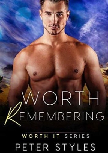 Worth Remembering - Peter Styles