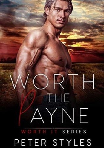 Worth the Payne - Peter Styles